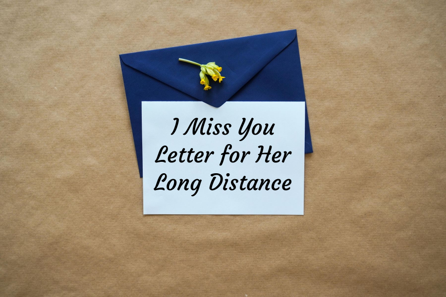 I Miss You Letter for Her Long Distance