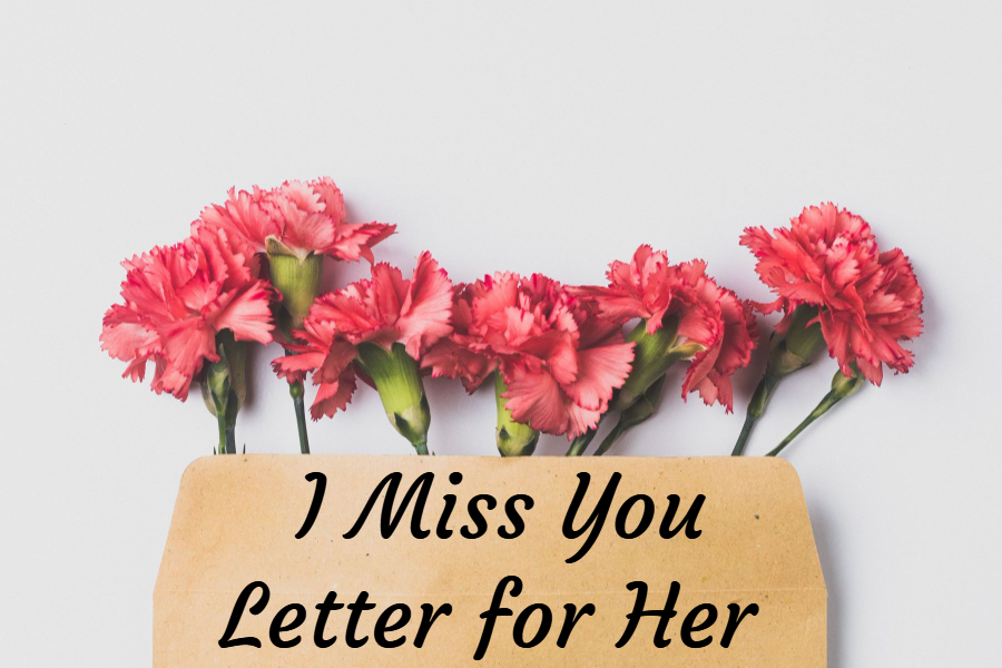 I Miss You Letter to Her